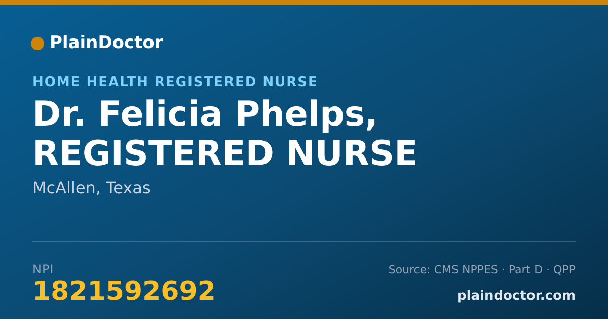 Shareable card for Felicia Phelps, REGISTERED NURSE - Home Health Registered Nurse, McAllen, TX
