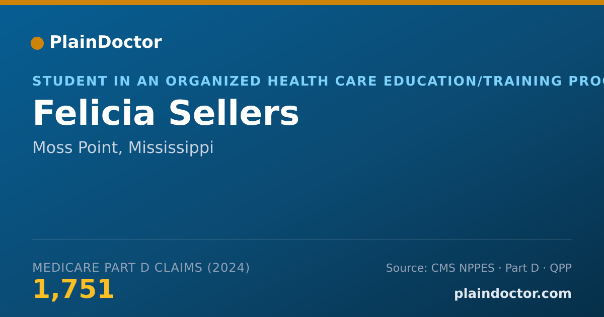 Shareable card for Felicia Sellers - Student in an Organized Health Care Education/Training Program, Moss Point, MS