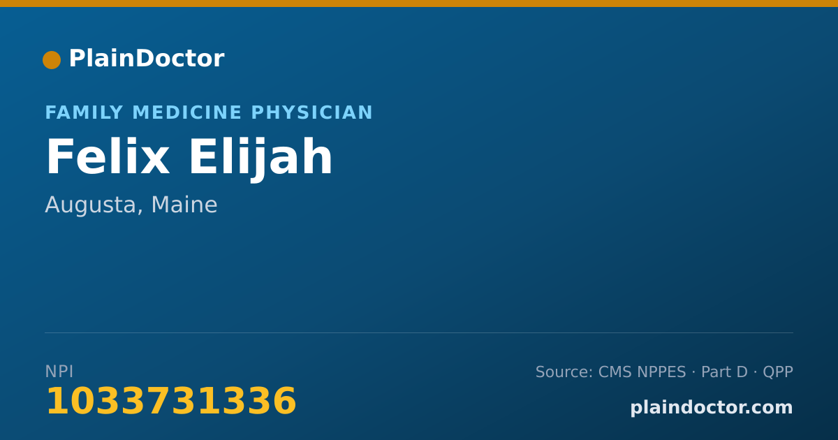 Shareable card for Felix Elijah - Family Medicine Physician, Augusta, ME