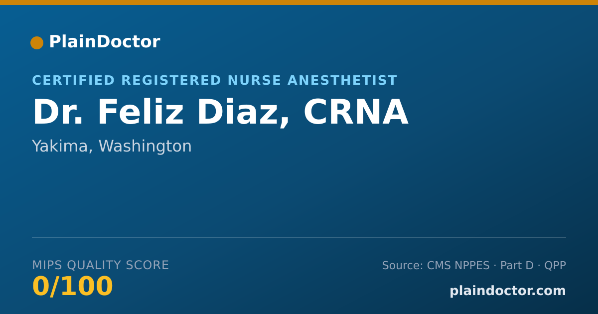 Shareable card for Feliz Diaz, CRNA - Certified Registered Nurse Anesthetist, Yakima, WA