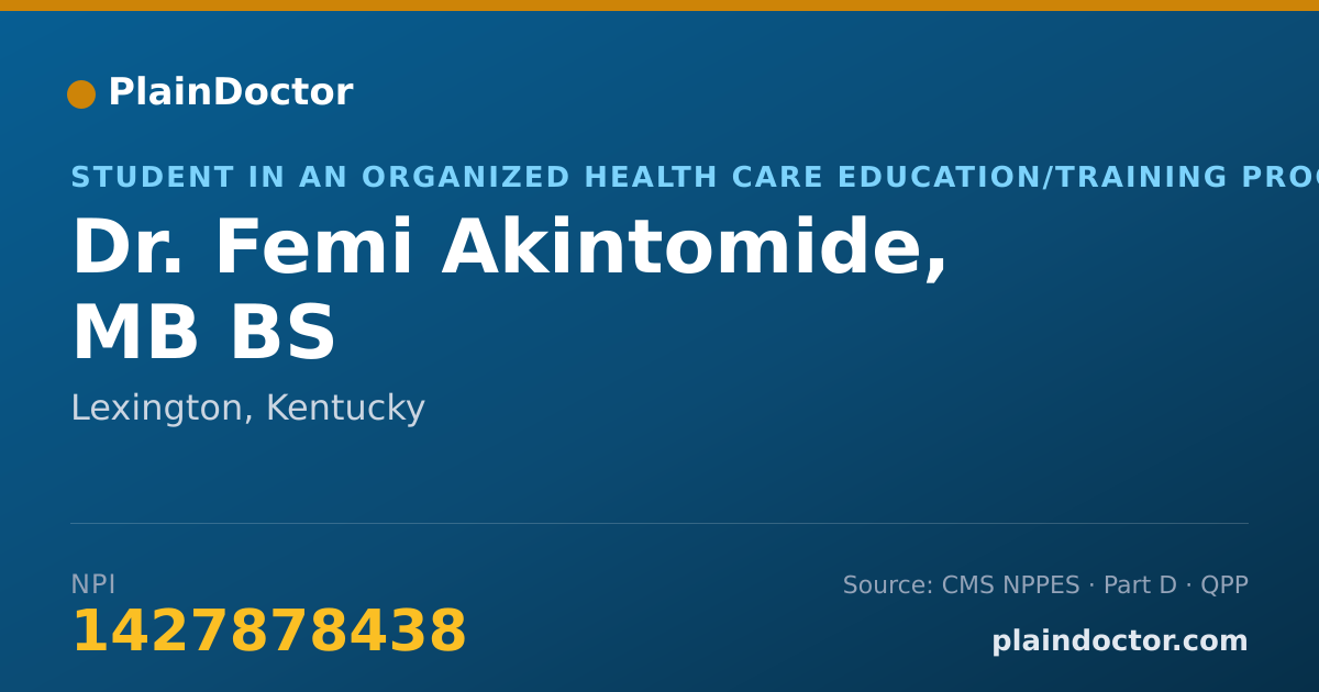 Shareable card for Femi Akintomide, MB BS - Student in an Organized Health Care Education/Training Program, Lexington, KY