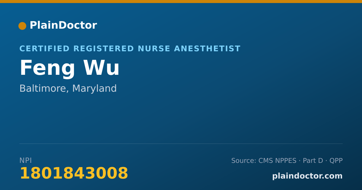 Shareable card for Feng Wu - Certified Registered Nurse Anesthetist, Baltimore, MD