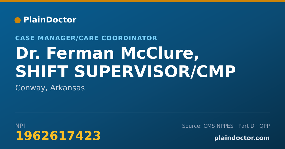 Shareable card for Ferman McClure, SHIFT SUPERVISOR/CMP - Case Manager/Care Coordinator, Conway, AR