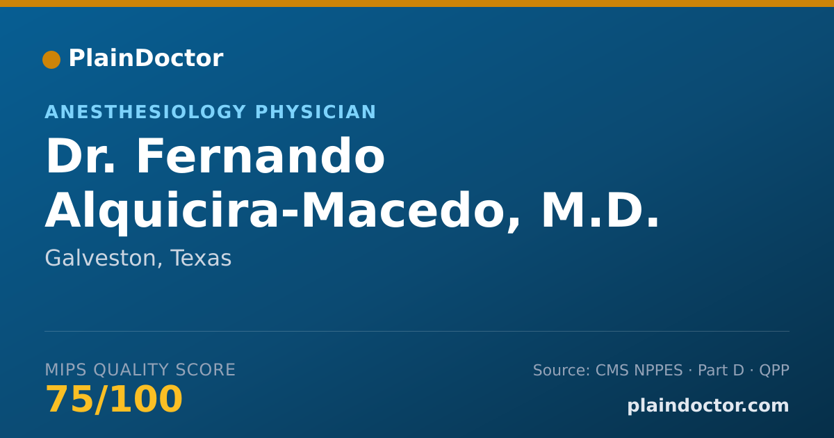 Shareable card for Fernando Alquicira-Macedo, M.D. - Anesthesiology Physician, Galveston, TX