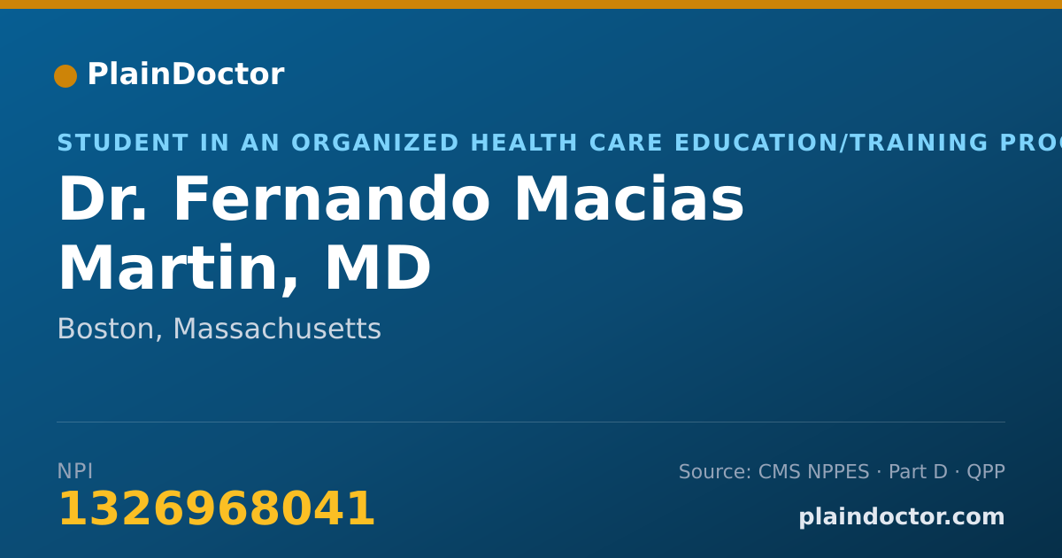 Shareable card for Fernando Macias Martin, MD - Student in an Organized Health Care Education/Training Program, Boston, MA