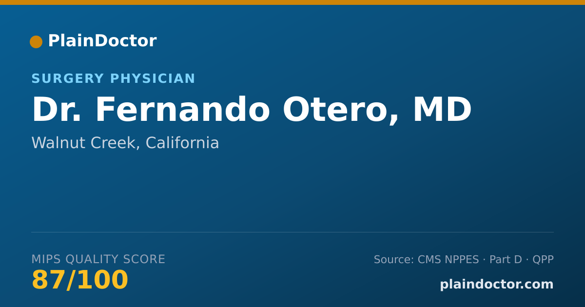 Shareable card for Fernando Otero, MD - Surgery Physician, Walnut Creek, CA
