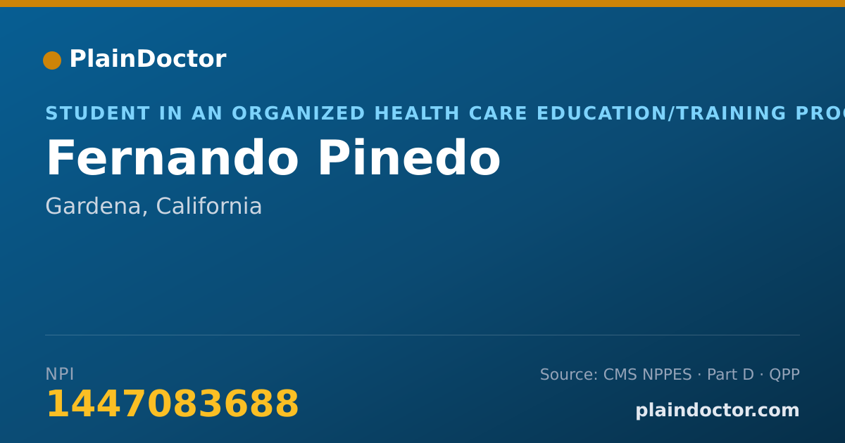 Shareable card for Fernando Pinedo - Student in an Organized Health Care Education/Training Program, Gardena, CA