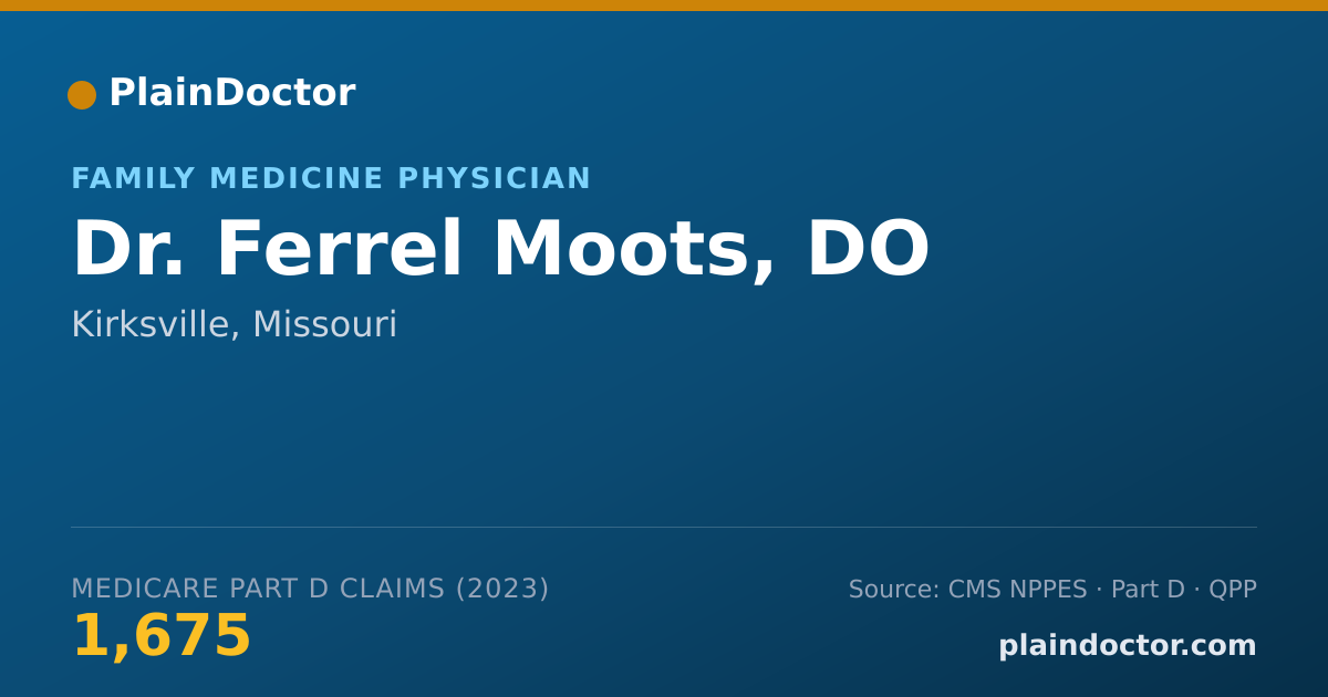 Shareable card for Ferrel Moots, DO - Family Medicine Physician, Kirksville, MO