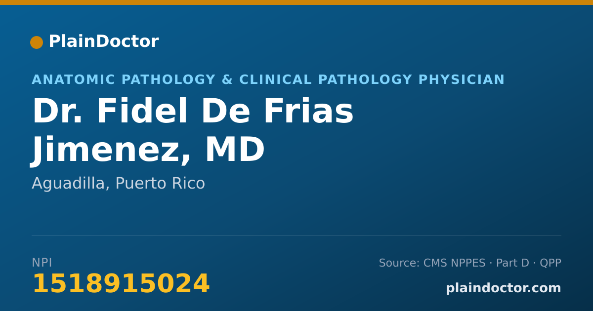 Shareable card for Fidel De Frias Jimenez, MD - Anatomic Pathology & Clinical Pathology Physician, Aguadilla, PR