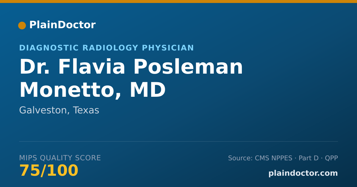 Shareable card for Flavia Posleman Monetto, MD - Diagnostic Radiology Physician, Galveston, TX