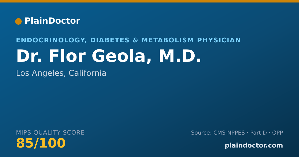 Shareable card for Flor Geola, M.D. - Endocrinology, Diabetes & Metabolism Physician, Los Angeles, CA