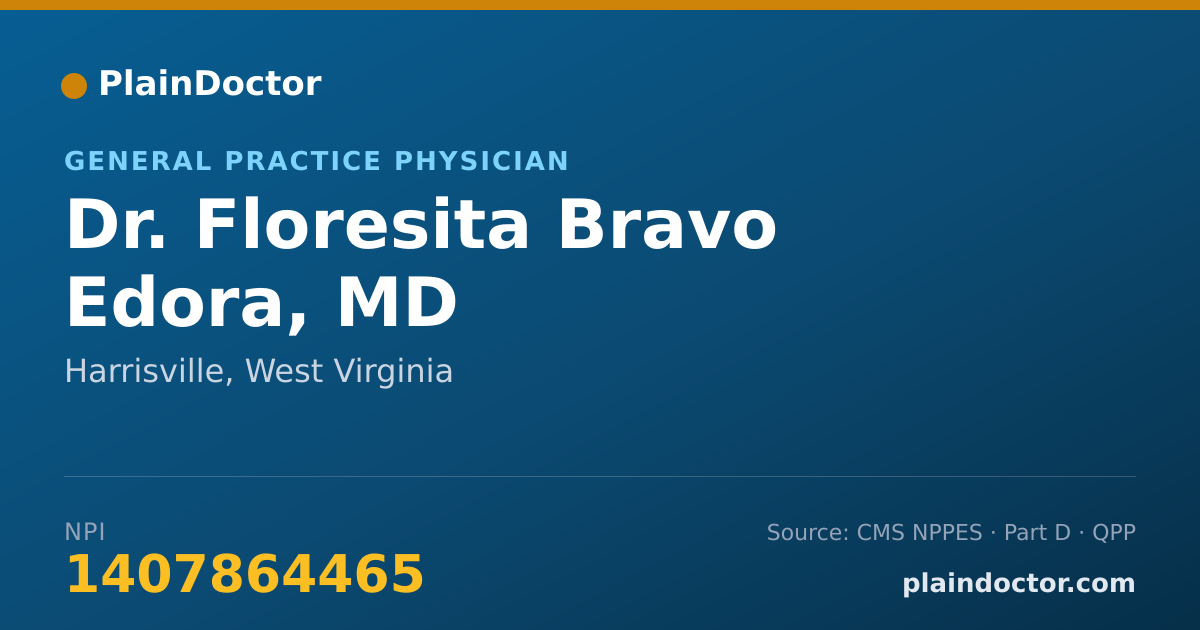 Shareable card for Floresita Bravo Edora, MD - General Practice Physician, Harrisville, WV