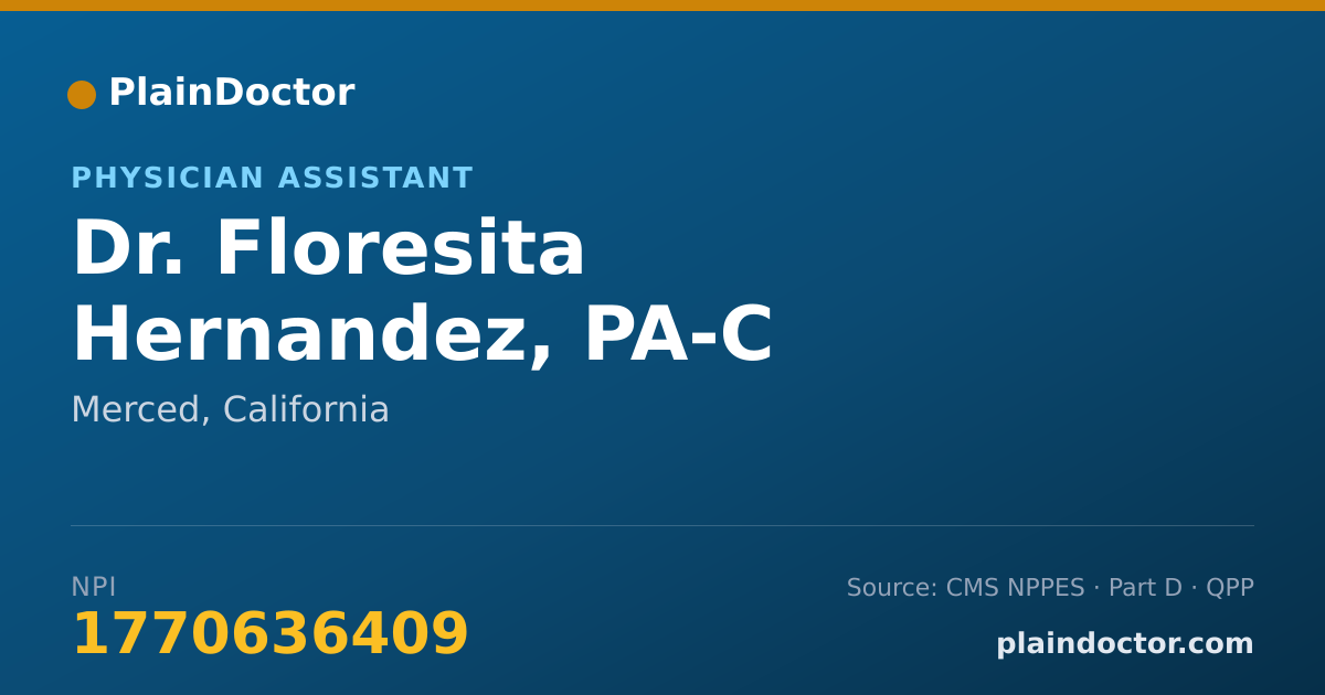 Shareable card for Floresita Hernandez, PA-C - Physician Assistant, Merced, CA