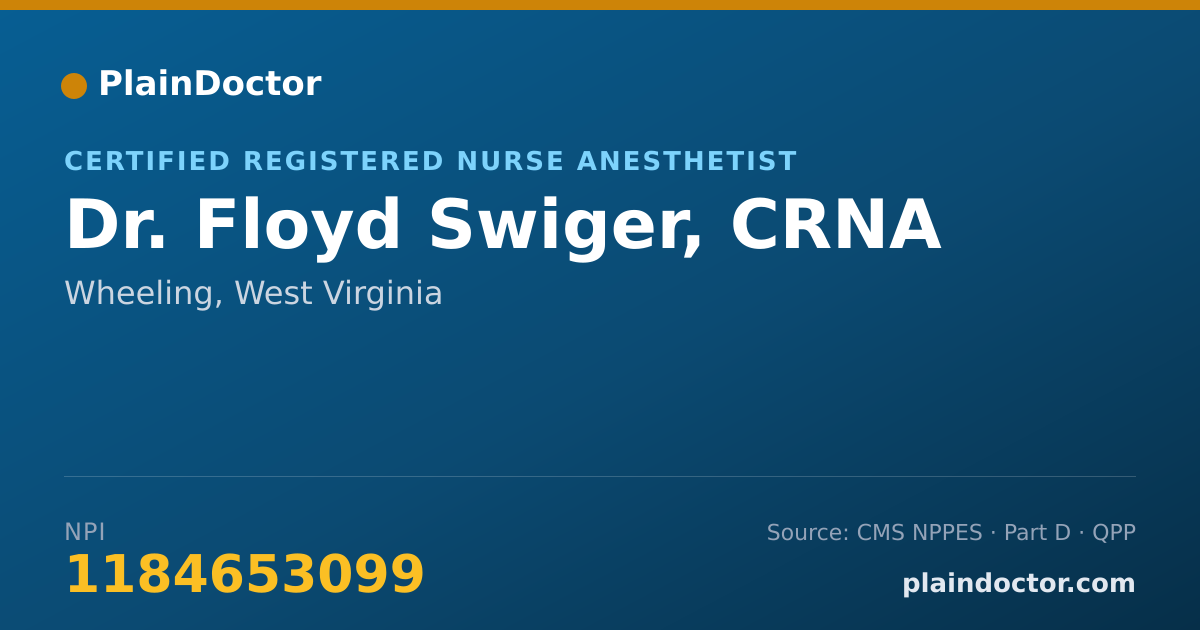Shareable card for Floyd Swiger, CRNA - Certified Registered Nurse Anesthetist, Wheeling, WV