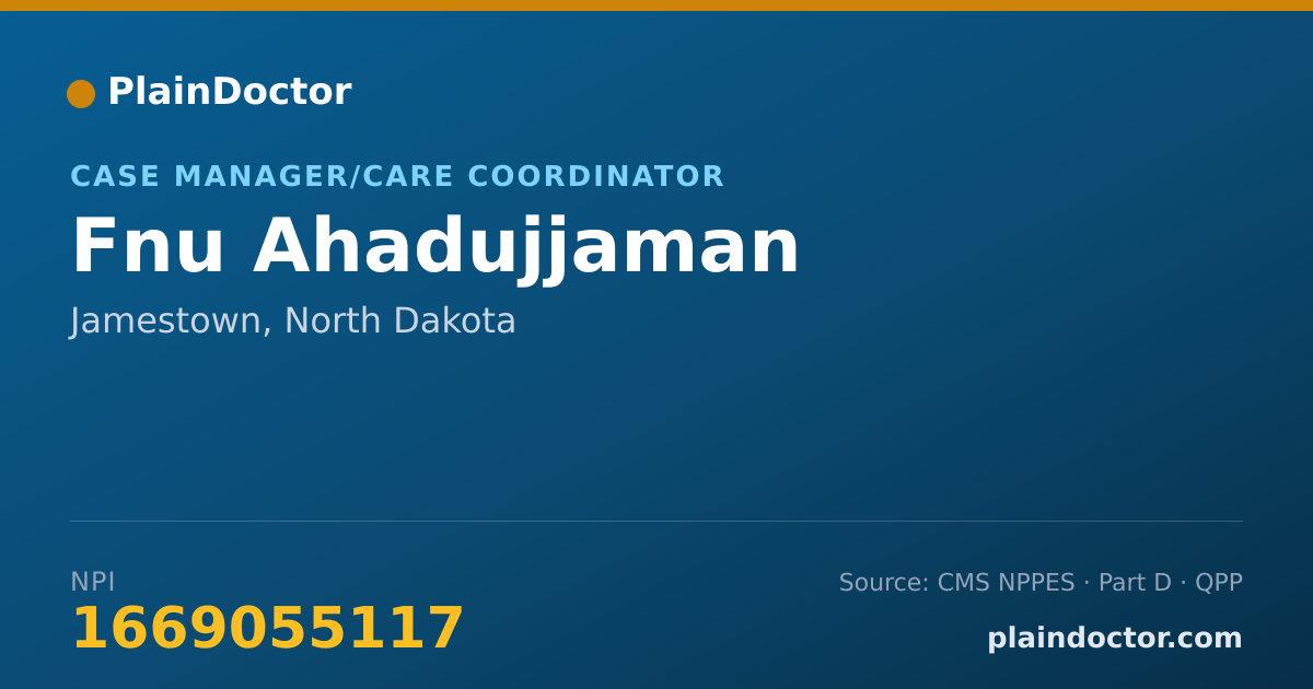 Shareable card for Fnu Ahadujjaman - Case Manager/Care Coordinator, Jamestown, ND
