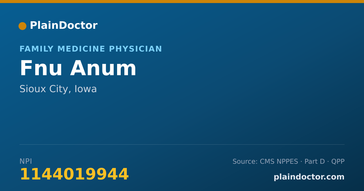 Shareable card for Fnu Anum - Family Medicine Physician, Sioux City, IA