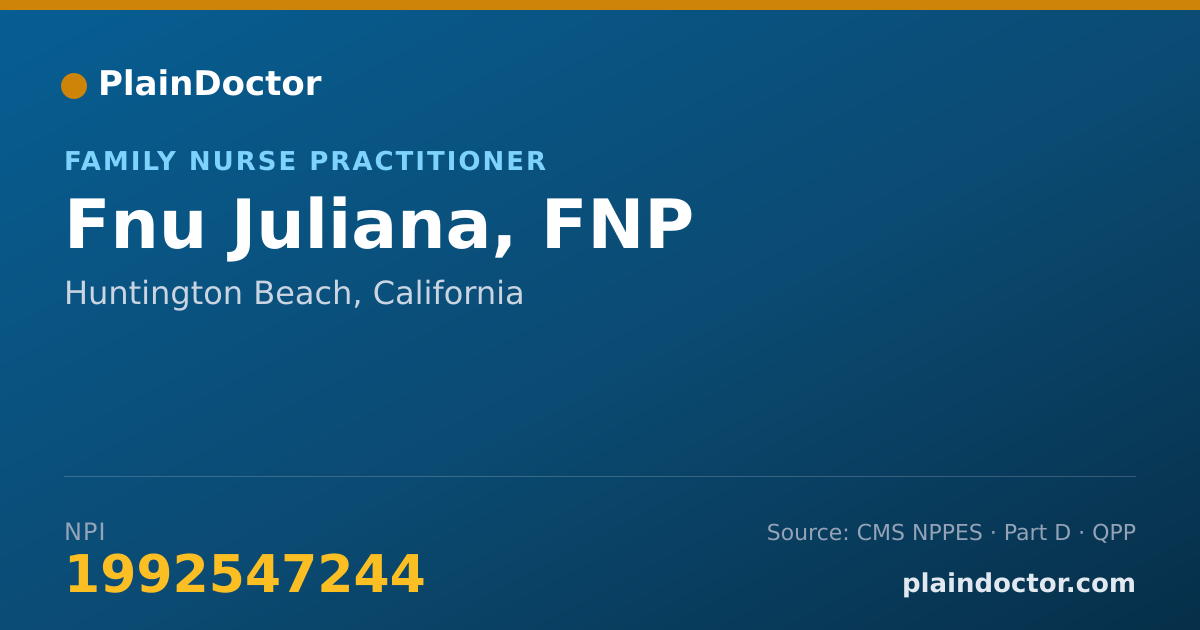 Shareable card for Fnu Juliana, FNP - Family Nurse Practitioner, Huntington Beach, CA