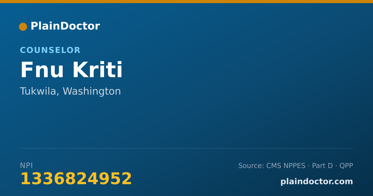 Shareable card for Fnu Kriti - Counselor, Tukwila, WA