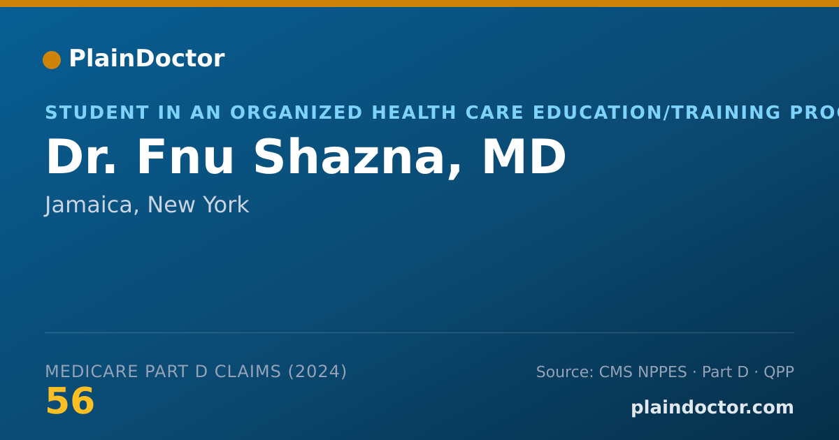 Shareable card for Fnu Shazna, MD - Student in an Organized Health Care Education/Training Program, Jamaica, NY