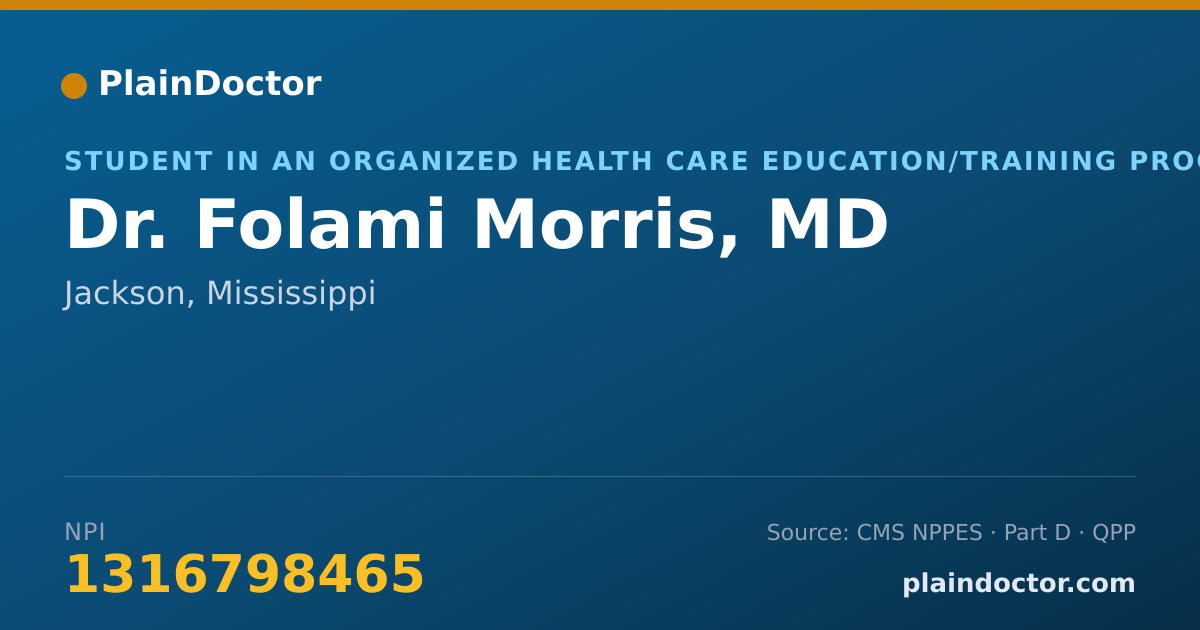 Shareable card for Folami Morris, MD - Student in an Organized Health Care Education/Training Program, Jackson, MS