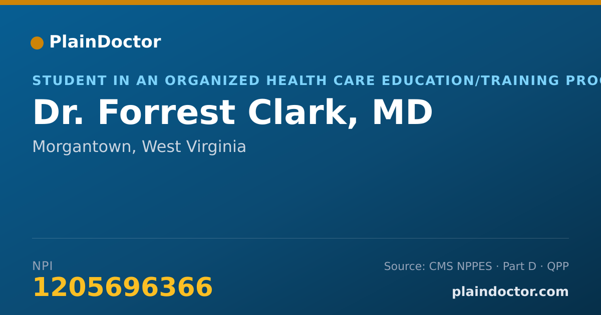 Shareable card for Forrest Clark, MD - Student in an Organized Health Care Education/Training Program, Morgantown, WV