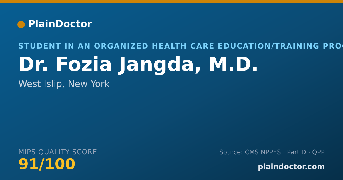 Shareable card for Fozia Jangda, M.D. - Student in an Organized Health Care Education/Training Program, West Islip, NY