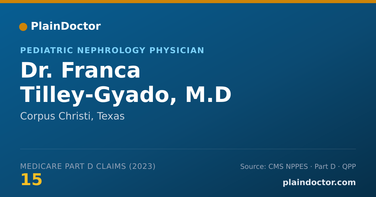 Shareable card for Franca Tilley-Gyado, M.D - Pediatric Nephrology Physician, Corpus Christi, TX