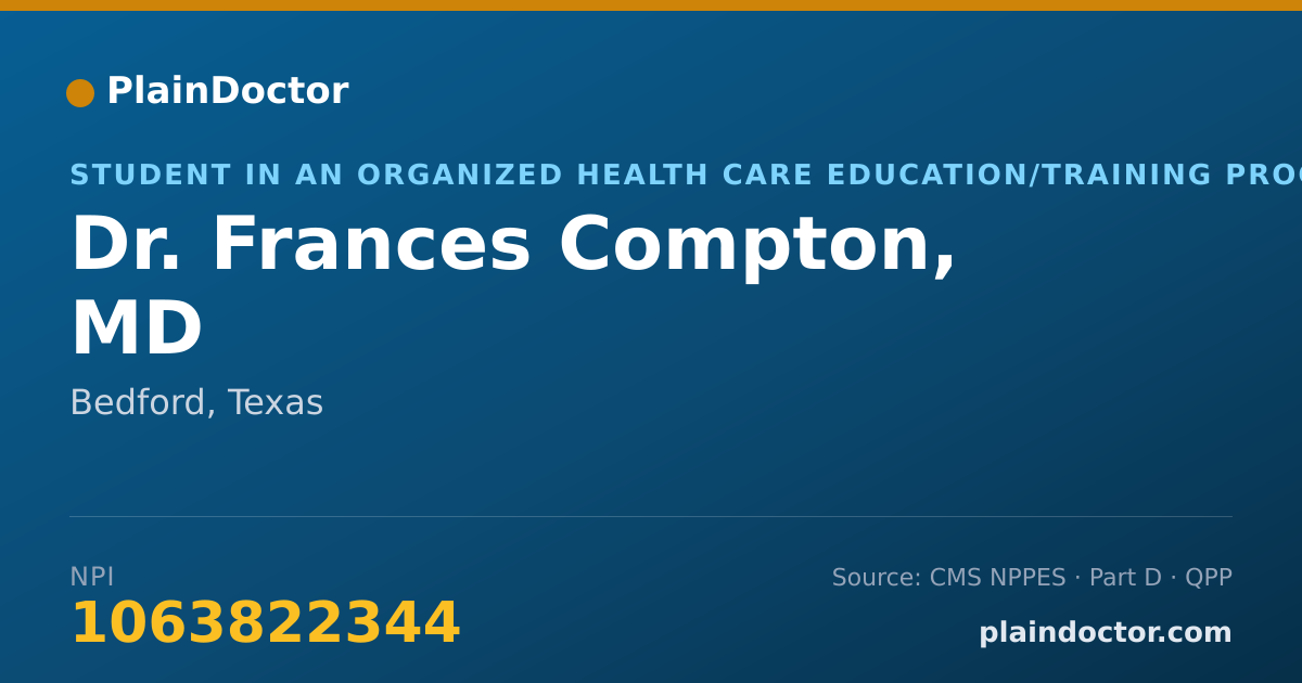 Shareable card for Frances Compton, MD - Student in an Organized Health Care Education/Training Program, Bedford, TX