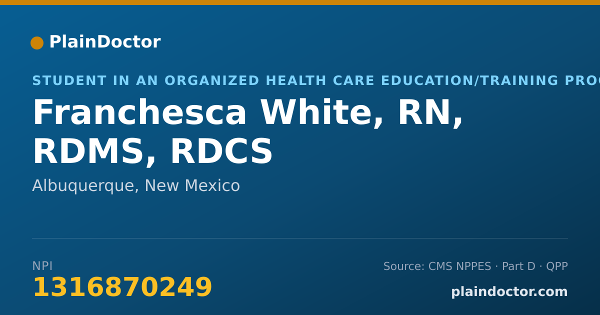 Shareable card for Franchesca White, RN, RDMS, RDCS - Student in an Organized Health Care Education/Training Program, Albuquerque, NM