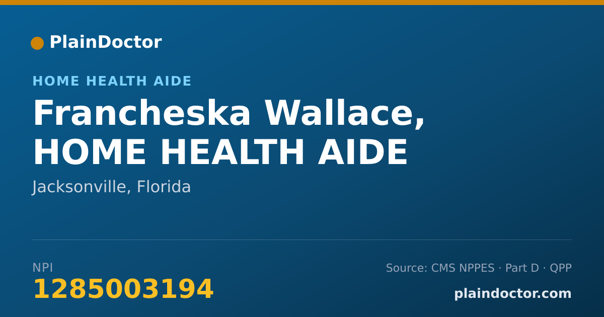 Shareable card for Francheska Wallace, HOME HEALTH AIDE - Home Health Aide, Jacksonville, FL
