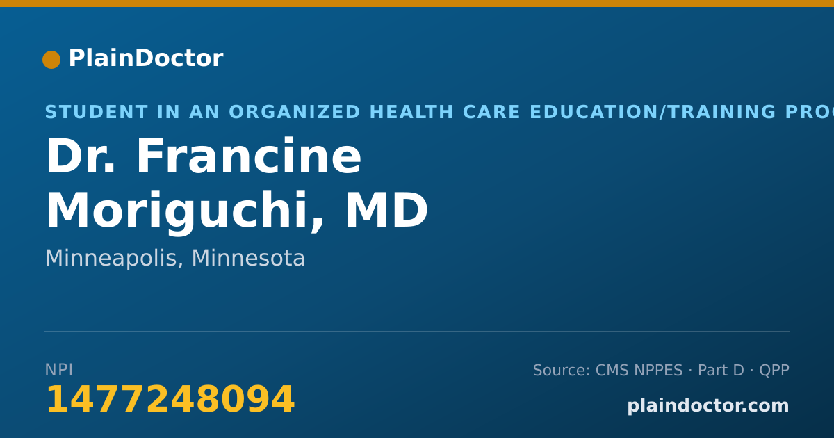 Shareable card for Francine Moriguchi, MD - Student in an Organized Health Care Education/Training Program, Minneapolis, MN
