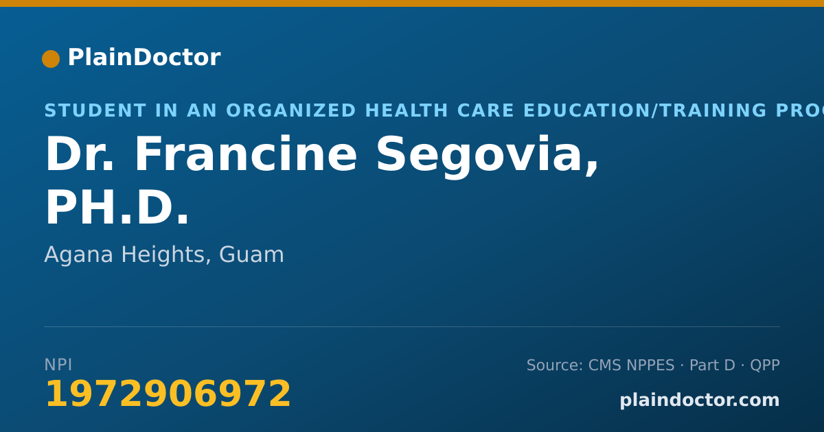 Shareable card for Francine Segovia, PH.D. - Student in an Organized Health Care Education/Training Program, Agana Heights, GU