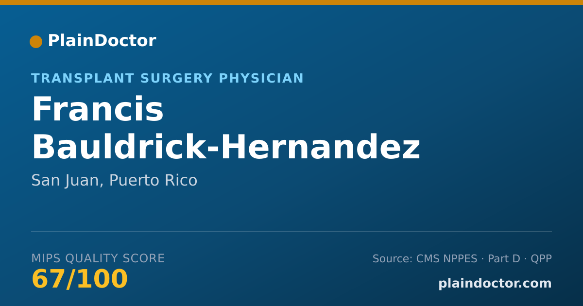 Shareable card for Francis Bauldrick-Hernandez - Transplant Surgery Physician, San Juan, PR