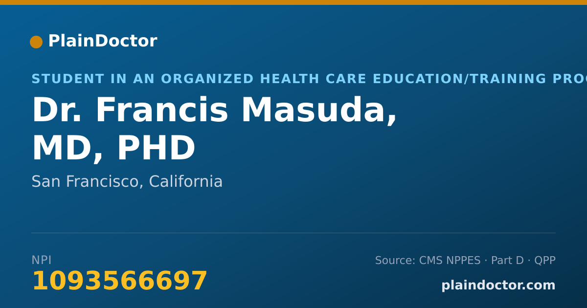 Shareable card for Francis Masuda, MD, PHD - Student in an Organized Health Care Education/Training Program, San Francisco, CA