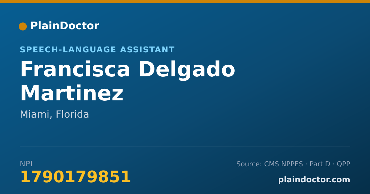 Shareable card for Francisca Delgado Martinez - Speech-Language Assistant, Miami, FL