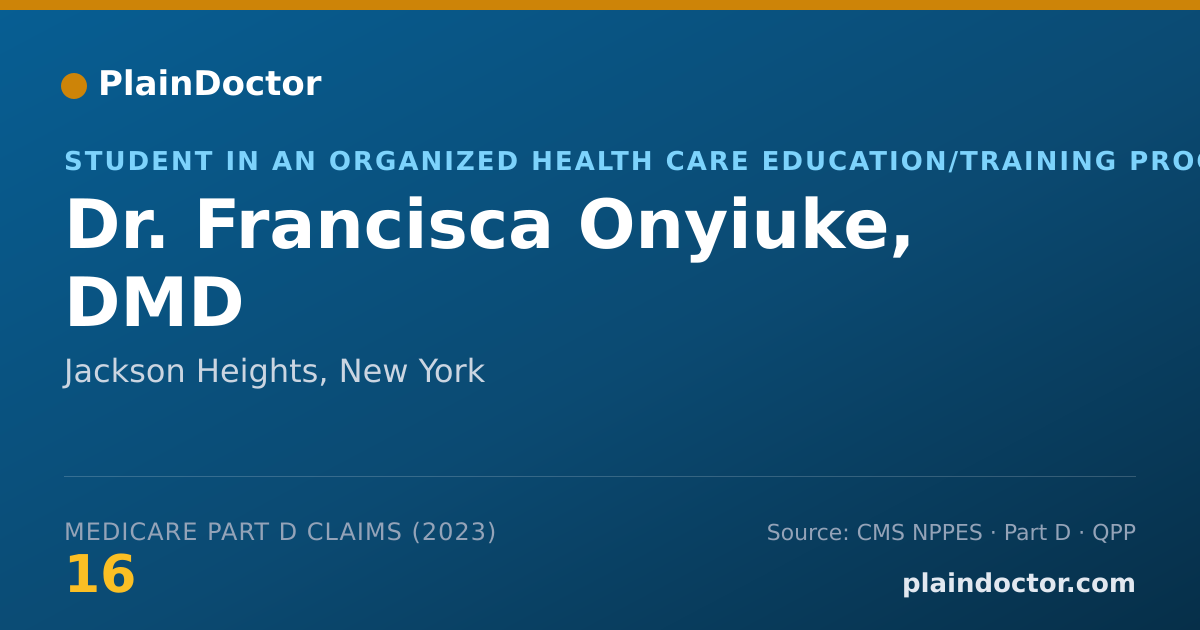 Shareable card for Francisca Onyiuke, DMD - Student in an Organized Health Care Education/Training Program, Jackson Heights, NY