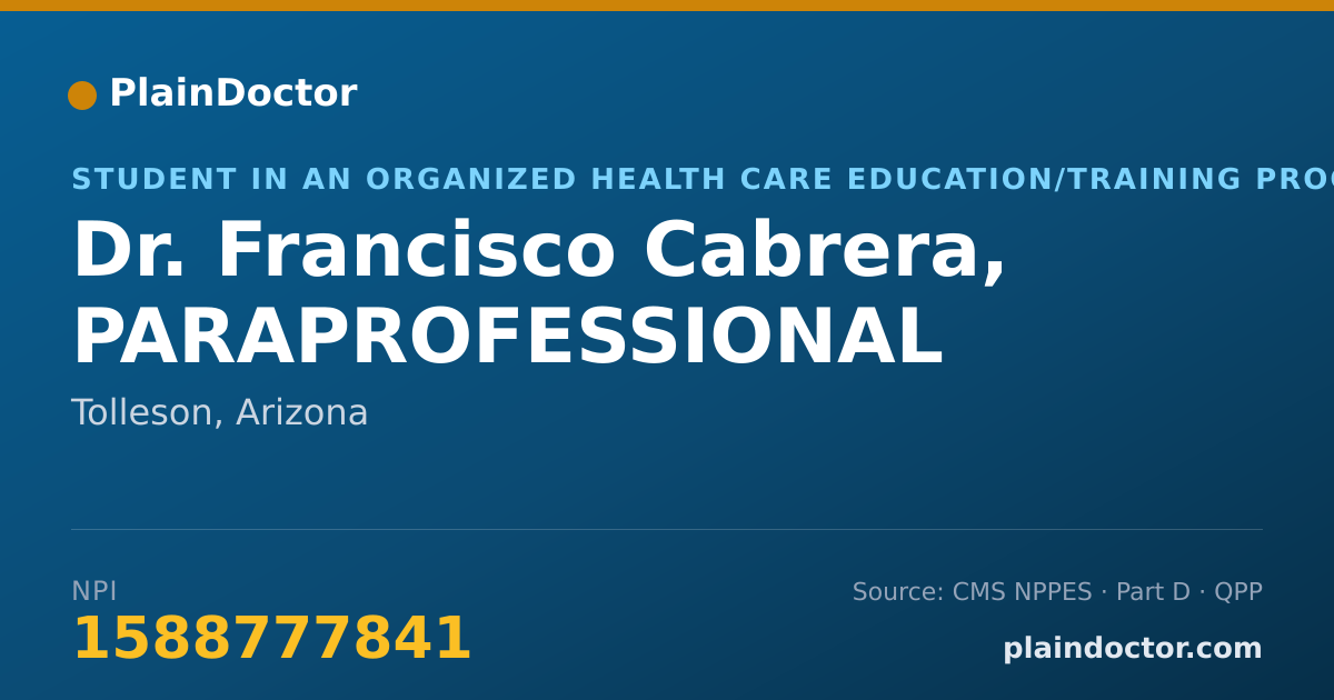 Shareable card for Francisco Cabrera, PARAPROFESSIONAL - Student in an Organized Health Care Education/Training Program, Tolleson, AZ