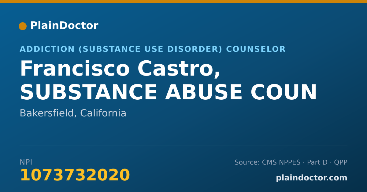 Shareable card for Francisco Castro, SUBSTANCE ABUSE COUN - Addiction (Substance Use Disorder) Counselor, Bakersfield, CA
