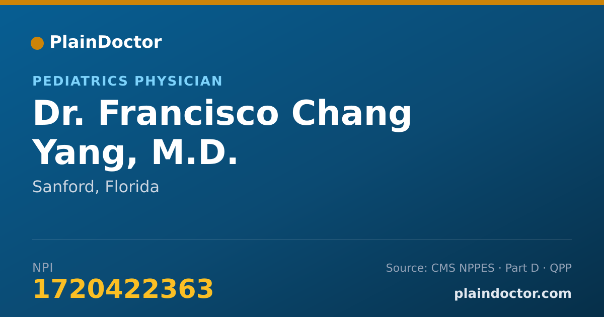 Shareable card for Francisco Chang Yang, M.D. - Pediatrics Physician, Sanford, FL