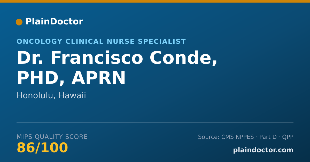 Shareable card for Francisco Conde, PHD, APRN - Oncology Clinical Nurse Specialist, Honolulu, HI