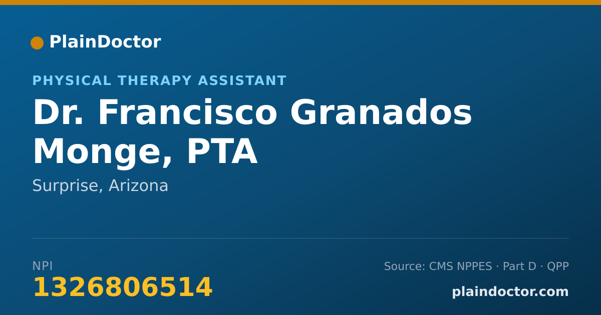 Shareable card for Francisco Granados Monge, PTA - Physical Therapy Assistant, Surprise, AZ