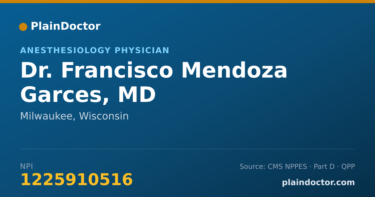 Shareable card for Francisco Mendoza Garces, MD - Anesthesiology Physician, Milwaukee, WI