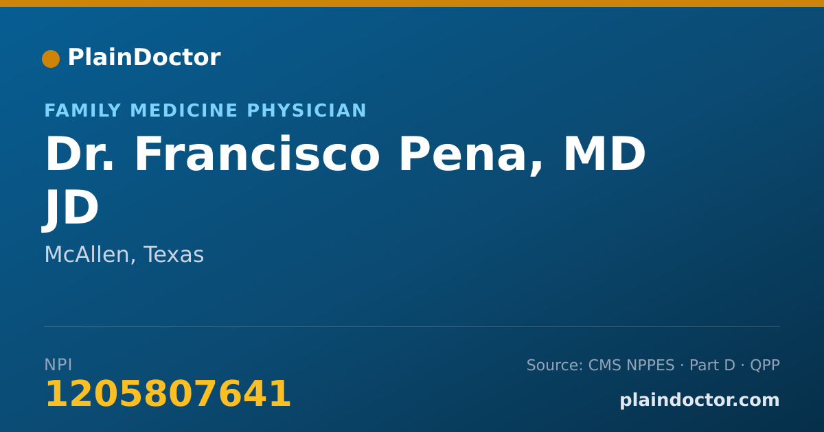 Shareable card for Francisco Pena, MD JD - Family Medicine Physician, McAllen, TX
