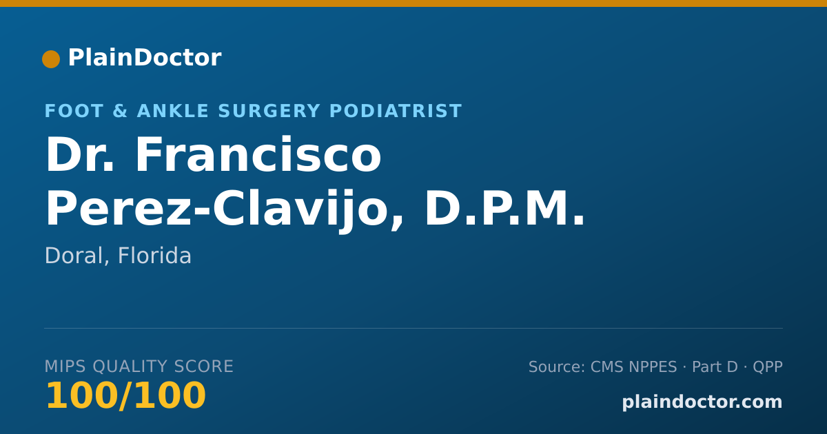 Shareable card for Francisco Perez-Clavijo, D.P.M. - Foot & Ankle Surgery Podiatrist, Doral, FL