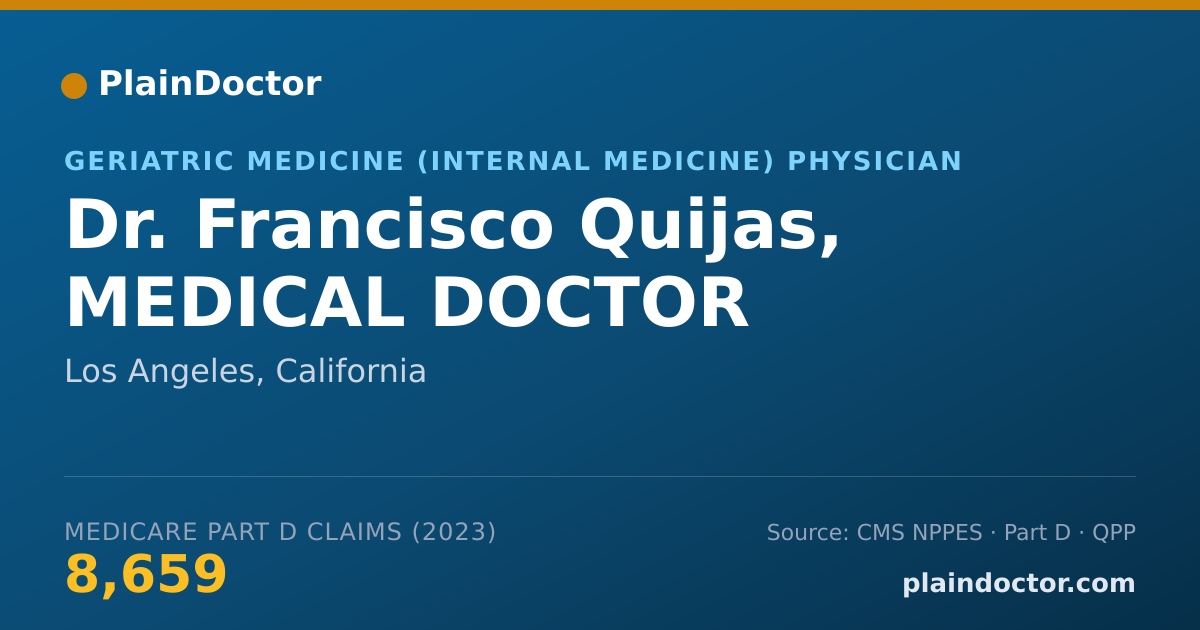 Shareable card for Francisco Quijas, MEDICAL DOCTOR - Geriatric Medicine (Internal Medicine) Physician, Los Angeles, CA