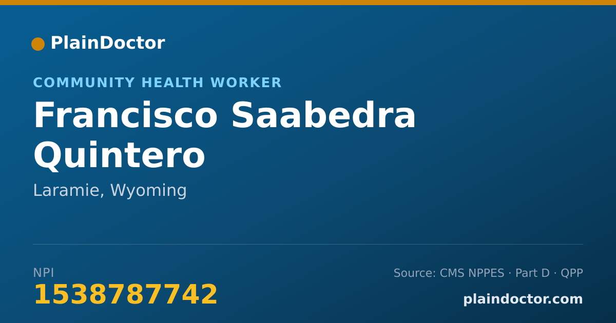 Shareable card for Francisco Saabedra Quintero - Community Health Worker, Laramie, WY