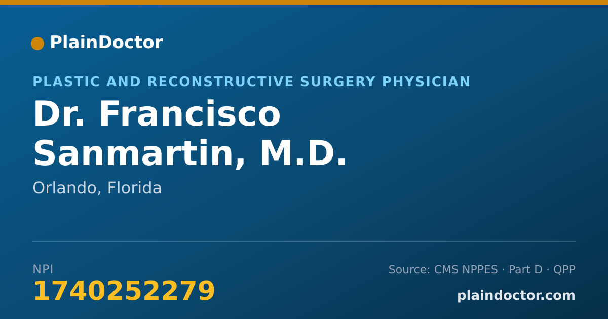 Shareable card for Francisco Sanmartin, M.D. - Plastic and Reconstructive Surgery Physician, Orlando, FL