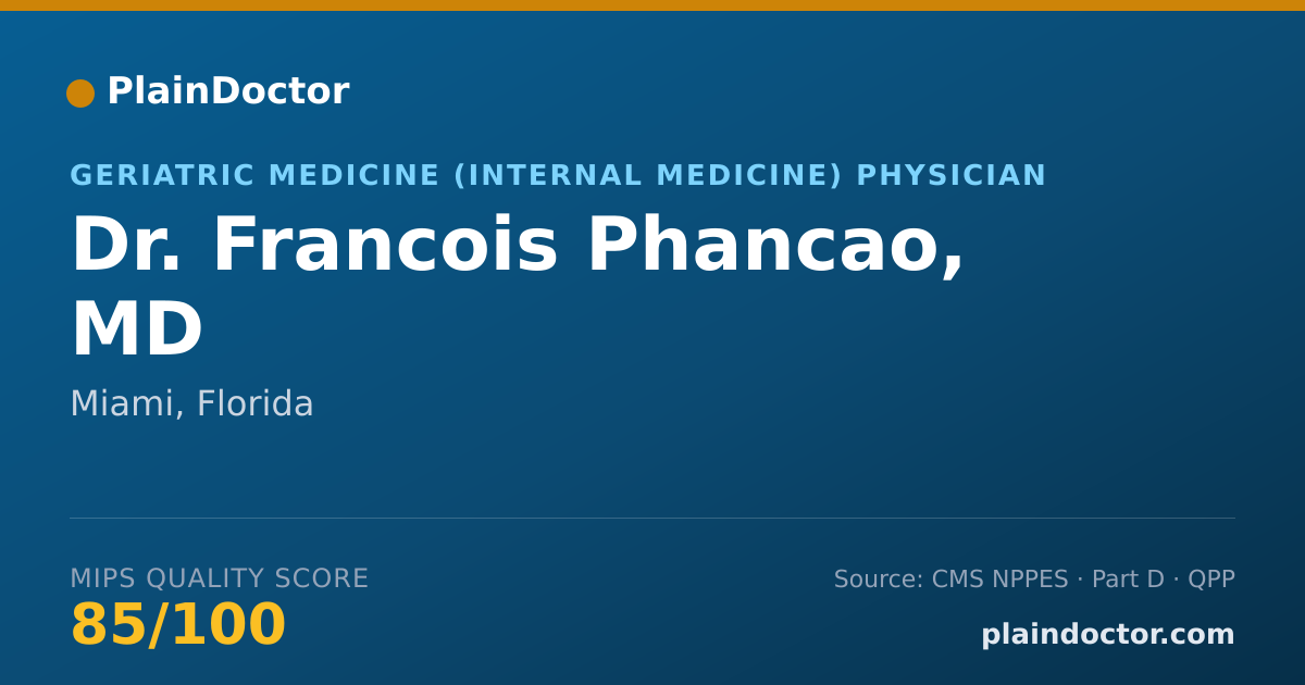 Shareable card for Francois Phancao, MD - Geriatric Medicine (Internal Medicine) Physician, Miami, FL
