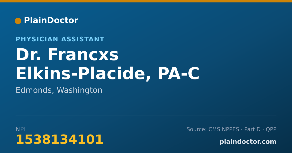 Shareable card for Francxs Elkins-Placide, PA-C - Physician Assistant, Edmonds, WA