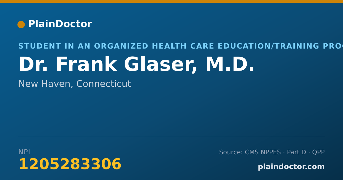 Shareable card for Frank Glaser, M.D. - Student in an Organized Health Care Education/Training Program, New Haven, CT